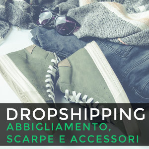 Dropshipping abbigliamento, scarpe ed accessori
