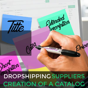 The creation of a catalog for Drop Shipping suppliers