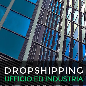 Dropshipping ufficio ed industria